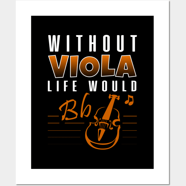 'Without Viola My Life Would Be Flat' Cool Music Gift Wall Art by ourwackyhome